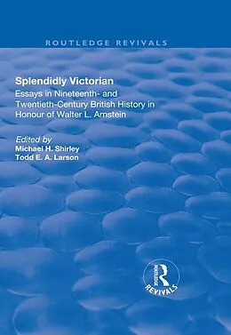 E-Book (epub) Splendidly Victorian von Michael Shirley, Todd Larson