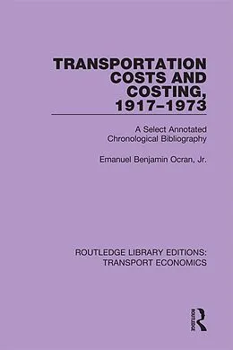 PDF Transportation Costs and Costing, 1917-1973 von Emanuel Benjamin Ocran Jr.