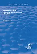 E-Book (epub) Sex and the City: Geographies of Prostitution in the Urban West von Philip Hubbard