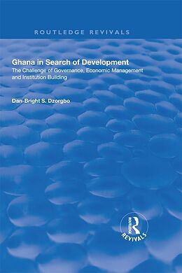 E-Book (pdf) Ghana in Search of Development von Dan-Bright S. Dzorgbo