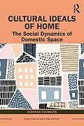 E-Book (epub) Cultural Ideals of Home von Deborah Chambers