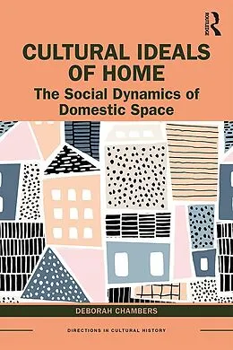 E-Book (epub) Cultural Ideals of Home von Deborah Chambers