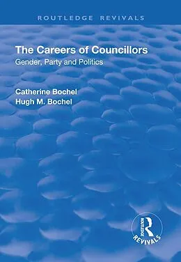 ePUB The Careers of Councillors von Catherine Bochel, Hugh Bochel