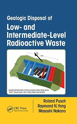 E-Book (epub) Geologic Disposal of Low- and Intermediate-Level Radioactive Waste von Roland Pusch, Raymond N. Yong, Masashi Nakano