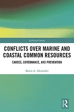 PDF Conflicts over Marine and Coastal Common Resources von Karen A. Alexander