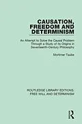 E-Book (epub) Causation, Freedom and Determinism von Mortimer Taube