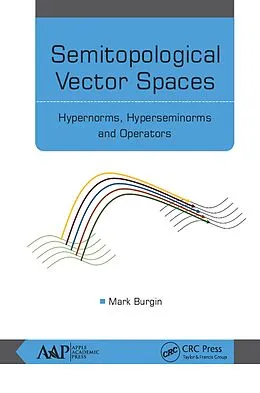 ePUB Semitopological Vector Spaces von Mark Burgin