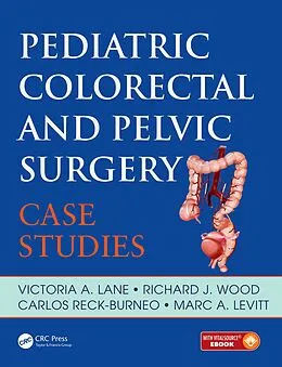 PDF Pediatric Colorectal and Pelvic Surgery von Victoria Lane, Richard Wood, Carlos Reck