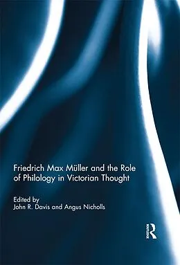 E-Book (epub) Friedrich Max Müller and the Role of Philology in Victorian Thought von 