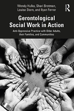 E-Book (pdf) Gerontological Social Work in Action von Wendy Hulko, Shari Brotman, Louise Stern