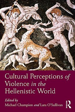 E-Book (epub) Cultural Perceptions of Violence in the Hellenistic World von 