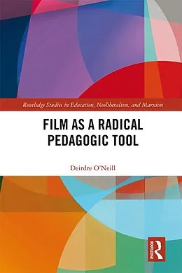 E-Book (pdf) Film as a Radical Pedagogic Tool von Deirdre O'Neill
