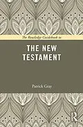 E-Book (epub) The Routledge Guidebook to The New Testament von Patrick Gray