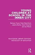 E-Book (epub) Young Children at School in the Inner City von Barbara Tizard, Peter Blatchford, Jessica Burke