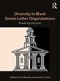 E-Book (pdf) Diversity in Black Greek Letter Organizations von Wendy Laybourn, Devon Goss
