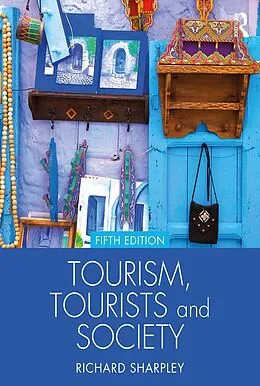 E-Book (pdf) Tourism, Tourists and Society von Richard Sharpley