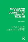 E-Book (epub) Education and the Concept of Mental Health von John Wilson
