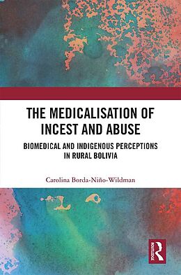 eBook (pdf) The Medicalisation of Incest and Abuse de Carolina Borda-Niño-Wildman