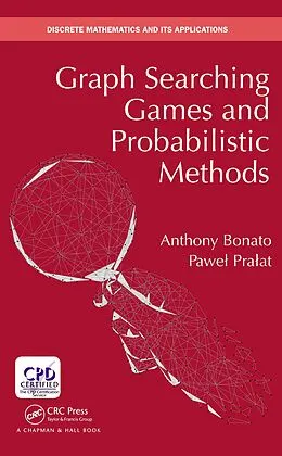 E-Book (pdf) Graph Searching Games and Probabilistic Methods von Anthony Bonato, Pawel Pralat