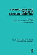 E-Book (epub) Technology and Work in German Industry von Norbert Altmann, Christoph Kohler, Pamela Meil