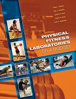E-Book (pdf) Physical Fitness Laboratories on a Budget von Terry J. Housh, Joel T. Cramer, Joseph P. Weir