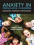 E-Book (pdf) Anxiety in Preschool Children von Brian Fisak, Paula Barrett