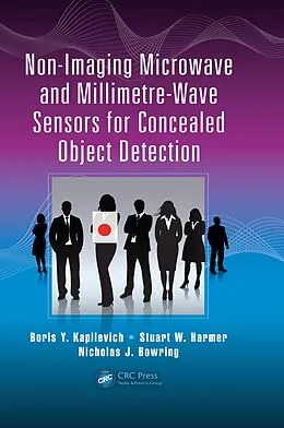 E-Book (epub) Non-Imaging Microwave and Millimetre-Wave Sensors for Concealed Object Detection von Boris Y. Kapilevich, Stuart W. Harmer, Nicholas J. Bowring