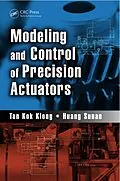 E-Book (epub) Modeling and Control of Precision Actuators von Tan Kok Kiong, Huang Sunan
