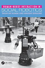 E-Book (epub) Human-Robot Interaction in Social Robotics von Takayuki Kanda, Hiroshi Ishiguro