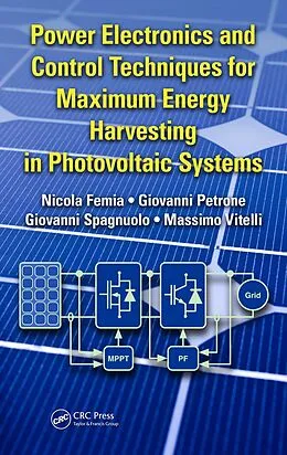 E-Book (epub) Power Electronics and Control Techniques for Maximum Energy Harvesting in Photovoltaic Systems von Nicola Femia, Giovanni Petrone, Giovanni Spagnuolo