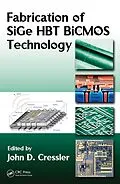 E-Book (epub) Fabrication of SiGe HBT BiCMOS Technology von John D. Cressler