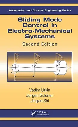 E-Book (epub) Sliding Mode Control in Electro-Mechanical Systems von Vadim Utkin, Juergen Guldner, Jingxin Shi