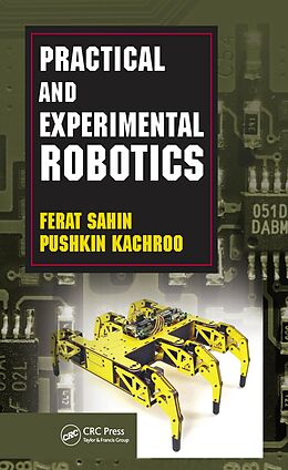 E-Book (epub) Practical and Experimental Robotics von Ferat Sahin, Pushkin Kachroo
