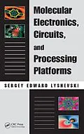 E-Book (epub) Molecular Electronics, Circuits, and Processing Platforms von Sergey Edward Lyshevski