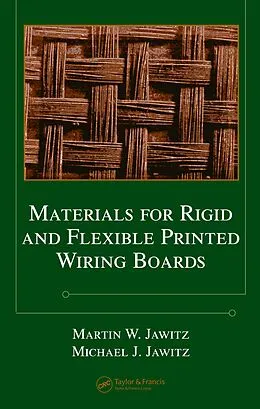 E-Book (epub) Materials for Rigid and Flexible Printed Wiring Boards von Martin W. Jawitz, Michael J. Jawitz