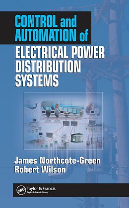 E-Book (epub) Control and Automation of Electrical Power Distribution Systems von James Northcote-Green, Robert G. Wilson