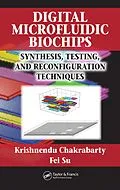 E-Book (epub) Digital Microfluidic Biochips von Krishnendu Chakrabarty, Fei Su