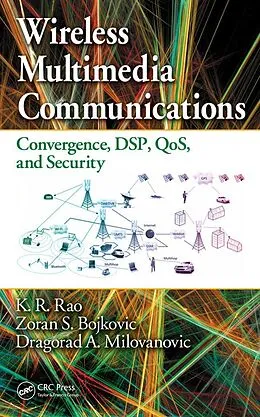 E-Book (epub) Wireless Multimedia Communications von K. R. Rao, Zoran S. Bojkovic, Dragorad A. Milovanovic