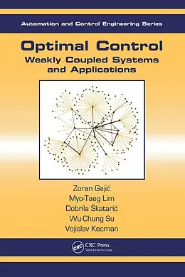 E-Book (epub) Optimal Control von Zoran Gajic, Myo-Taeg Lim, Dobrila Skataric