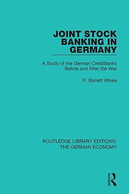 E-Book (pdf) Joint Stock Banking in Germany von P Barrett Whale