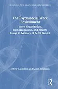 E-Book (epub) The Psychosocial Work Environment von Jeffrey Johnson, Bertil Gardell, Gunn Johannson