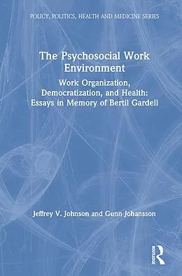 E-Book (epub) The Psychosocial Work Environment von Jeffrey Johnson, Bertil Gardell, Gunn Johannson