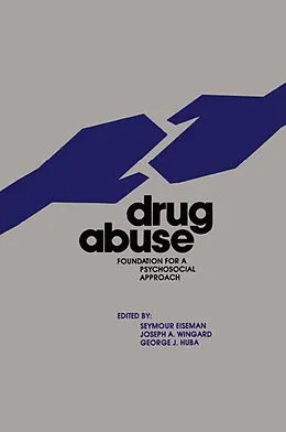 E-Book (pdf) Drug Abuse von Seymour Eiseman, Joseph Wingard, George Huba