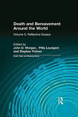 E-Book (epub) Death and Bereavement Around the World von John Morgan, Stephen Palmer, Pittu Laungani