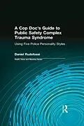 ePUB A Cop Doc's Guide to Public Safety Complex Trauma Syndrome von Daniel Rudofossi, Dale Lund