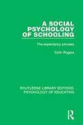 E-Book (pdf) A Social Psychology of Schooling von Colin Rogers