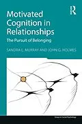 E-Book (pdf) Motivated Cognition in Relationships von Sandra L. Murray, John G. Holmes