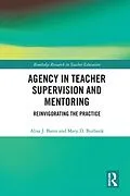 E-Book (epub) Agency in Teacher Supervision and Mentoring von Alisa Bates, Mary Burbank
