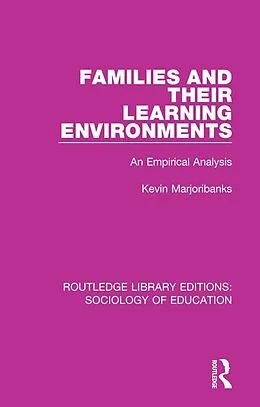 E-Book (epub) Families and their Learning Environments von Kevin Marjoribanks