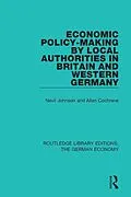 E-Book (pdf) Economic Policy-Making by Local Authorities in Britain and Western Germany von Nevil Johnson, Allan Cochrane
